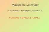 Madeleine Leininger LA TEORIA DELLASSISTENZA CULTURALE NURSING TRANSCULTURALE.