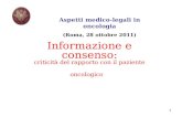 Informazione e consenso: criticità del rapporto con il paziente oncologico Aspetti medico-legali in oncologia (Roma, 28 ottobre 2011)