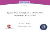 Ruolo della chirurgia nel cancro della mammella metastatico Marina Bortul Clinica Chirurgica - Trieste Roma, 19 febbraio 2009 Fellow up 2009 O SPEDALI.