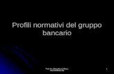 Prof. Avv. Gioacchino La Rocca  1 Profili normativi del gruppo bancario.