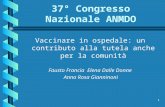1 37° Congresso Nazionale ANMDO Vaccinare in ospedale: un contributo alla tutela anche per la comunità Fausto Francia Elena Dalle Donne Anna Rosa Gianninoni.