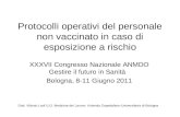 Protocolli operativi del personale non vaccinato in caso di esposizione a rischio XXXVII Congresso Nazionale ANMDO Gestire il futuro in Sanità Bologna,