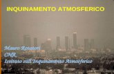 INQUINAMENTO ATMOSFERICO Mauro Rotatori CNR Istituto sullInquinamento Atmosferico.