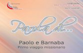 Paolo e Barnaba Primo viaggio missionario VIENI, Spirito Santo, aiutaci ad accoglierti con animo aperto e pronto ad ascoltare la tua voce, perché possiamo.