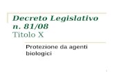 1 Decreto Legislativo n. 81/08 Titolo X Protezione da agenti biologici.