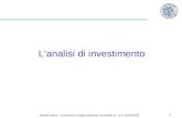 Marika Arena - Economia e Organizzazione Aziendale B - A.A. 2008/2009 1 Lanalisi di investimento.
