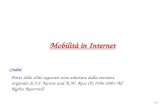 4-1 Mobilità in Internet Crediti Parte delle slide seguenti sono adattate dalla versione originale di J.F Kurose and K.W. Ross (© 1996-2003 All Rights.