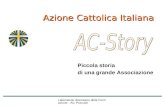 Laboratorio diocesano della Formazione - AC Pozzuoli Piccola storia di una grande Associazione Azione Cattolica Italiana.