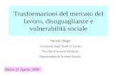 Trasformazioni del mercato del lavoro, disuguaglianze e vulnerabilità sociale Nicola Negri Università degli Studi di Torino Facoltà di Scienze Politiche.