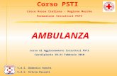 AMBULANZA V.d.S. Domenico Ronchi V.d.S. Silvia Pezzoli Croce Rossa Italiana - Regione Marche Formazione Istruttori PSTI Corso di Aggiornamento Istruttori.