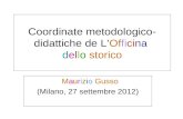 Coordinate metodologico- didattiche de LOfficina dello storico Maurizio Gusso (Milano, 27 settembre 2012)