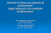 Nozioni di base sul sistema di prevenzione degli infortuni e le malattie professionali dott.ssa Barbara Alessandrini Medico del Lavoro ASS n. 3 Alto Friuli.