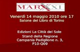 Venerdì 14 maggio 2010 ore 17 Salone del Libro di Torino Edizioni La Città del Sole Stand della Regione Campania Padiglione n. 3, P10-Q09.