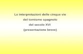 Le interpretazioni delle cinque vie del tomismo spagnolo del secolo XVI (presentazione breve)