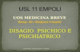 Cinotti Stefano - Medicina generale - III Modulo UOS MEDICINA BREVE Resp. Dr. Stefano Cinotti DISAGIO PSICHICO E PSICHIATRICO.