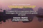 Il segnale ECG e le innovazioni relative al monitoraggio, alla trasmissione ed alla gestione del segnale Antonio Mafrici U.C.I.C. Dip.to A. De Gasperis.