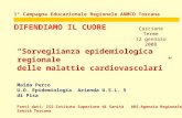 1° Campagna Educazionale Regionale ANMCO Toscana DIFENDIAMO IL CUORE Casciana Terme 12 gennaio 2008 Sorveglianza epidemiologica regionale delle malattie.