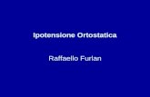 Ipotensione Ortostatica Raffaello Furlan. OUT LINE Definizione e Diagnosi Etiopatogenesi Cause Problematiche particolari Terapia.