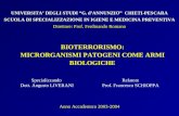 BIOTERRORISMO: MICRORGANISMI PATOGENI COME ARMI BIOLOGICHE Specializzando Dott. Augusto LIVERANI UNIVERSITA DEGLI STUDI G. dANNUNZIO CHIETI-PESCARA SCUOLA.