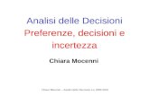Chiara Mocenni â€“ Analisi delle Decisioni a.a. 2009-2010 Analisi delle Decisioni Preferenze, decisioni e incertezza Chiara Mocenni