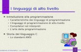 Fondamenti di Informatica I a.a. 2008-09 1 I linguaggi di alto livello Introduzione alla programmazione Caratteristiche dei linguaggi di programmazione.