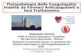 Vincenzo Toschi SIMT & Centro Emostasi e Trombosi AO San Carlo Borromeo – Milano Fisiopatologia delle Coagulopatie Indotte da Farmaci Anticoagulanti e.