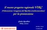Il nuovo progetto regionale VIRC (Valutazione Integrata del Rischio Cardiovascolare) per la prevenzione Giulio Rosellini MMG, Livorno Hotel Rex – Livorno.