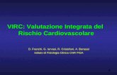 1 VIRC: Valutazione Integrata del Rischio Cardiovascolare D. Franchi, G. Iervasi, R. Cristofani, A. Benassi Istituto di Fisiologia Clinica CNR PISA.