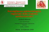 Andrea Bianchi U.O. Cardiologia Ospedali Riuniti della Valdichiana Senese AUSL 7 SIENA Sorveglianza epidemiologica regionale delle malattie cardiovascolari.