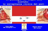 1 Un paradigma non sempre così scontato: la sorveglianza clinica del post-infarto Cooperativa Etruria Medica Piero Angori MMG Castiglion F.no Roberto Nasorri.