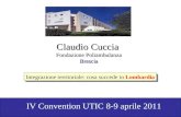 Claudio Cuccia Fondazione Poliambulanza Brescia Integrazione territoriale: cosa succede in Lombardia IV Convention UTIC 8-9 aprile 2011.