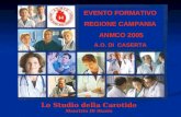 EVENTO FORMATIVO REGIONE CAMPANIA ANMCO 2005 A.O. DI CASERTA Lo Studio della Carotide Maurizio Di Stasio.