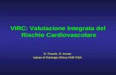 VIRC: Valutazione Integrata del Rischio Cardiovascolare D. Franchi, G. Iervasi Istituto di Fisiologia Clinica CNR PISA.