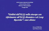 Utilità dellECG nella sincope con riferimento allECG dinamico e al Loop Recorder: caso clinico Dott.ssa FAVRO Elisa Osp M Vittoria -Torino- XXXIX Congresso.