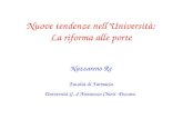 Nuove tendenze nellUniversità: La riforma alle porte Nazzareno Re Facolt à di Farmacia Universit à G. d Annunzio Chieti -Pescara.