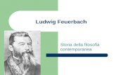 Ludwig Feuerbach Storia della filosofia contemporanea.