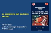La sedazione del paziente in UTIC Valerio Zacà U.O.C. Cardiologia Ospedaliera A.O.U. Senese.