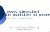 1 Le nuove dimensioni delle politiche di prezzo SIM – Società Italiana di Marketing Parma, 24-25 novembre 2006 (Daniele Fornari, Sebastiano Grandi)