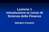 Lezione 1 Introduzione al corso di Scienza delle Finanze Salvatore Curatolo.