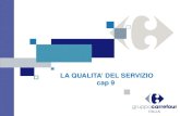 LA QUALITA DEL SERVIZIO cap 9. DEFINIZIONE E CONTENUTI DELLA QUALITA DEL SERVIZIO Limportanza della qualità del servizio nei diversi settori : il caso.