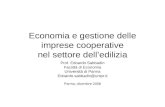 Economia e gestione delle imprese cooperative nel settore delledilizia Prof. Edoardo Sabbadin Facoltà di Economia Università di Parma Edoardo.sabbadin@unipr.it.