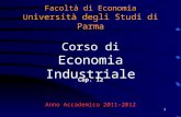 1 Facoltà di Economia U niversità degli Studi di Parma Corso di Economia Industriale Cap. 12 Anno Accademico 2011-2012.
