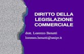 DIRITTO DELLA LEGISLAZIONE COMMERCIALE dott. Lorenzo Benatti lorenzo.benatti@unipr.it.