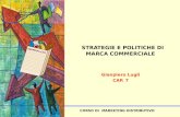 CORSO DI MARKETING DISTRIBUTIVO SISA STRATEGIE E POLITICHE DI MARCA COMMERCIALE Gianpiero Lugli CAP. 7.