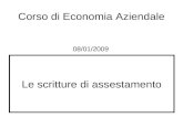 Le scritture di assestamento Corso di Economia Aziendale 08/01/2009.