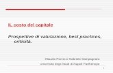1 IL costo del capitale Prospettive di valutazione, best practices, criticità. Claudio Porzio e Gabriele Sampagnaro Università degli Studi di Napoli Parthenope.