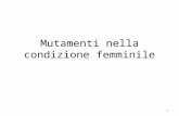 Mutamenti nella condizione femminile 1. Franca Viola Prima donna italiana a rifiutare il «matrimonio riparatore». Dopo essere stata rapita da un ragazzo.