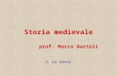 Prof. Marco Bartoli Storia medievale 3. Le donne.