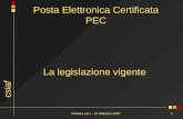 Csiaf Adriana Levi - 19 febbraio 20071 La legislazione vigente Posta Elettronica Certificata PEC.