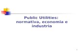 1 Public Utilities: normativa, economia e industria.